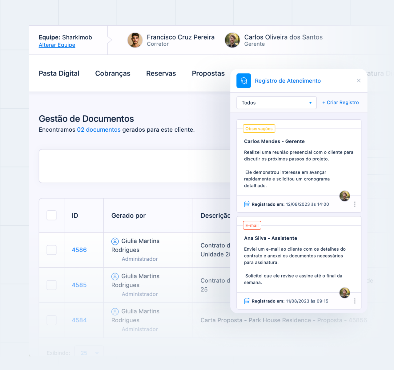 Atendimento organizado e histórico completo
